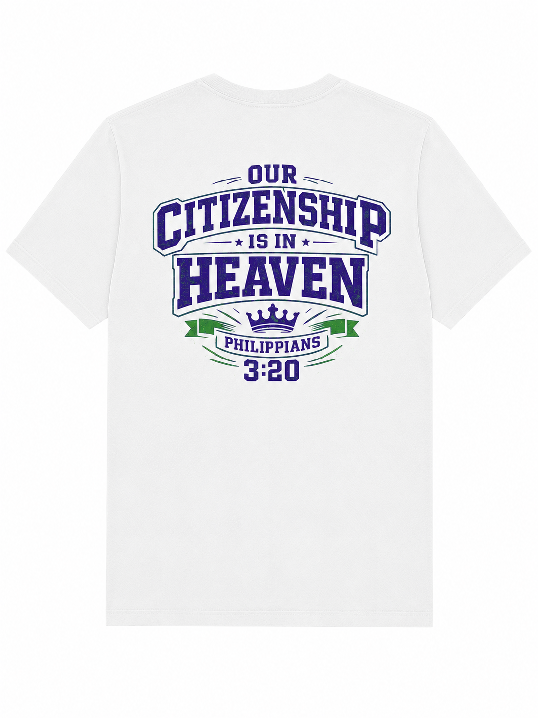 Our Citizenship Is In Heaven White Tshirt