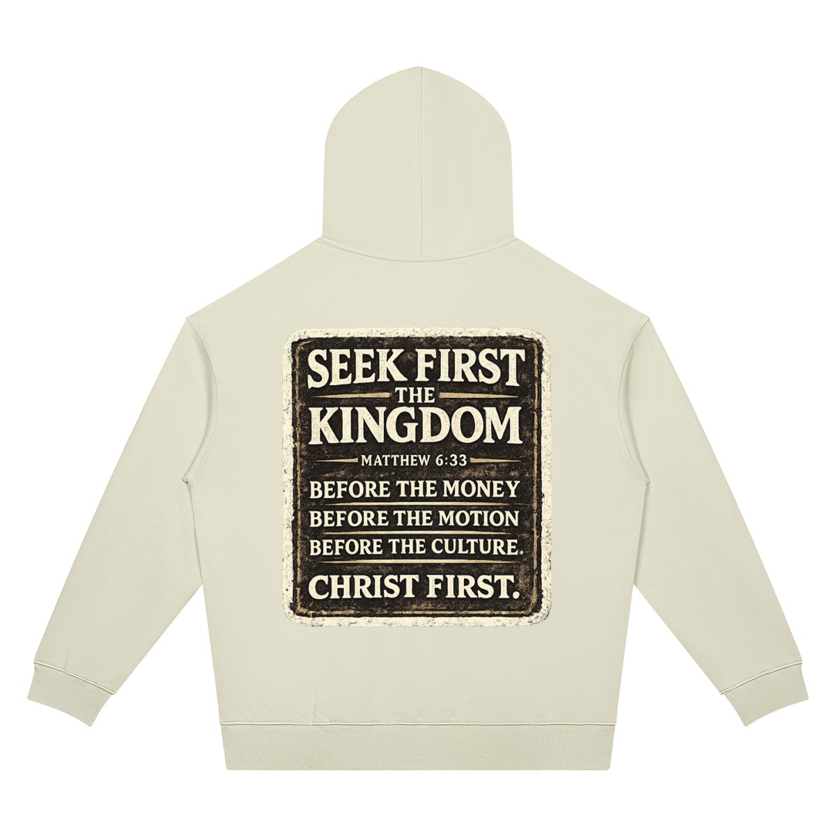 Seek Ye First Hoodie