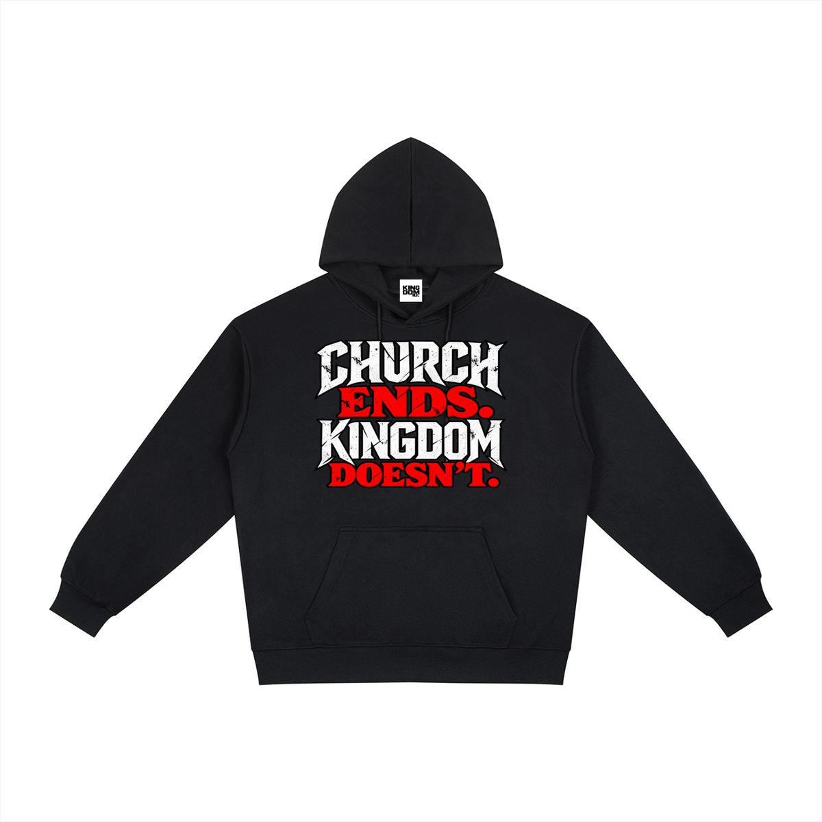 Church Ends. Kingdom Doesn't Hoodie